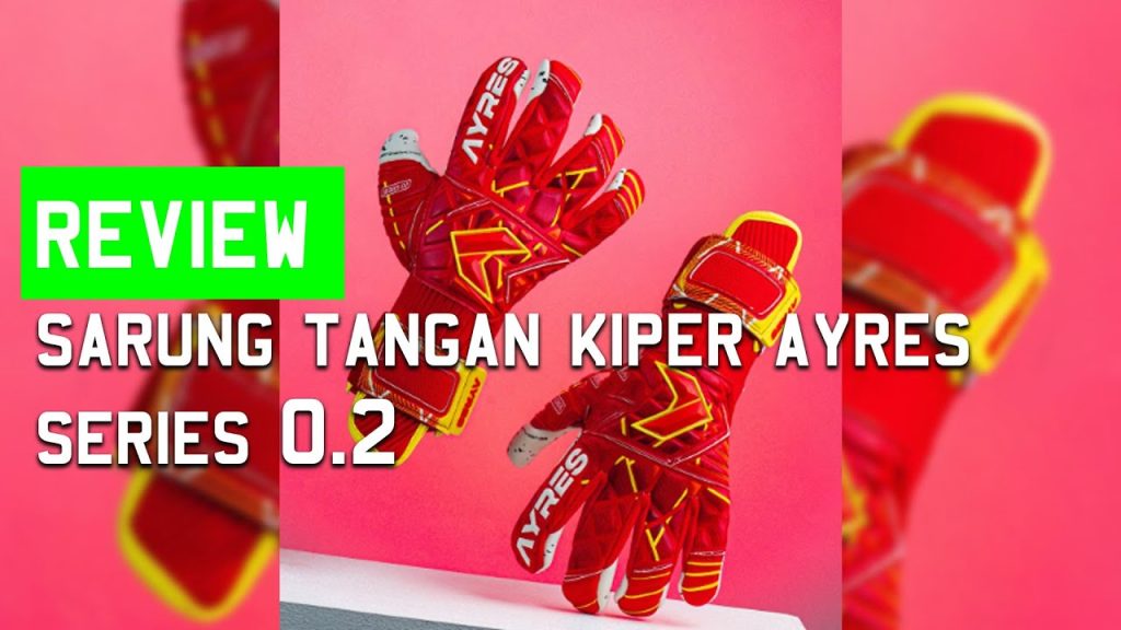 review-sarung-tangan-kiper-terbaik-dari-ayres-gloves-series-02